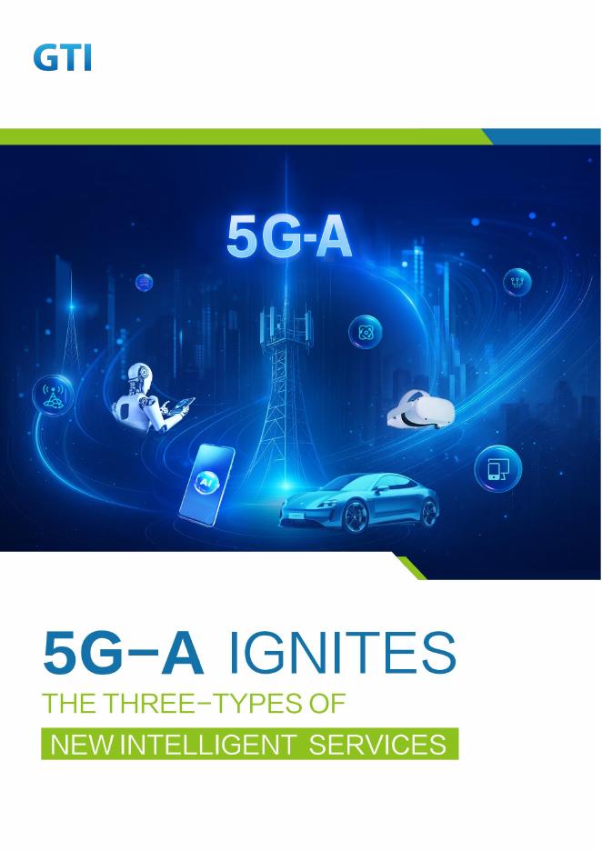 GTI：2025年5G-A点燃三种新型智能服务报告（英文版）海报