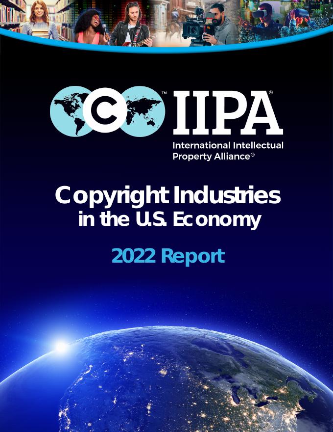国际知识产权联盟（IIPA）：2022年美国版权产业经济贡献研究报告（英文版）