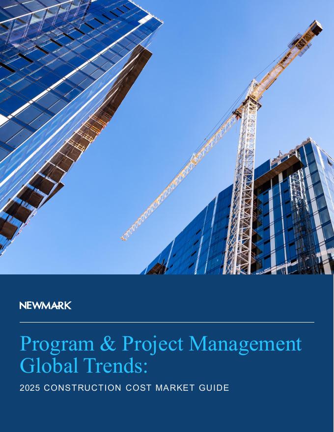 Newmark：项目和项目管理全球趋势-2025年建筑成本市场指南报告（英文版）海报