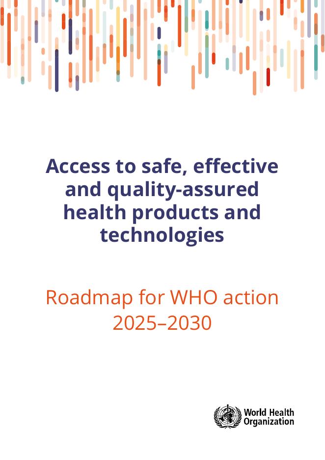 WHO世界卫生组织：2025-2030年世卫组织行动路线图-获得安全、有效和质量保证的健康产品和技术（英文版）海报