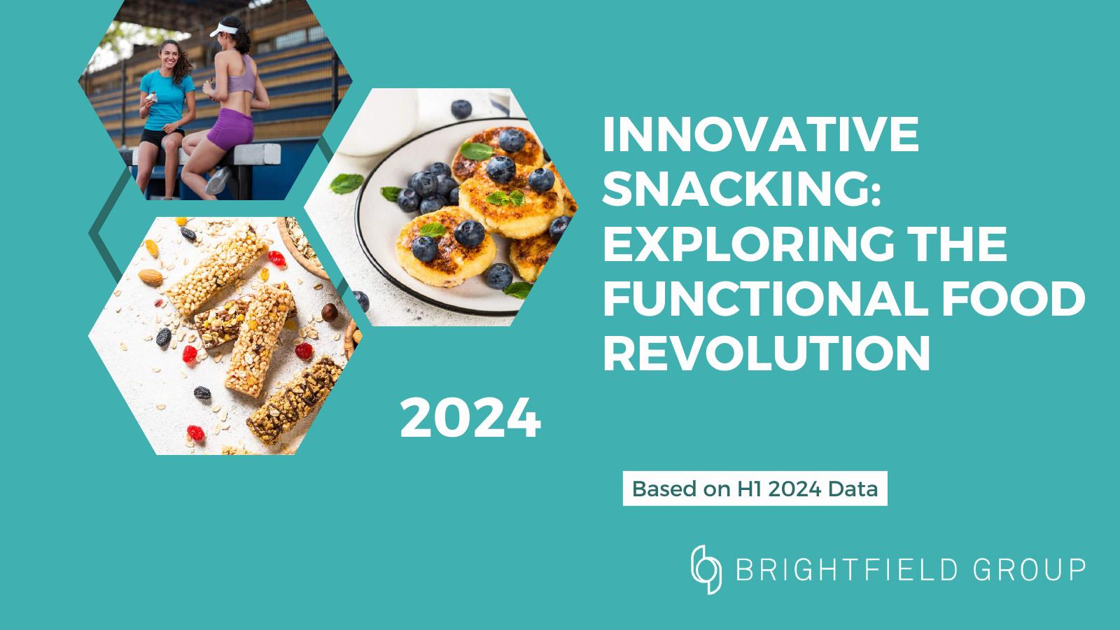 Brightfield Group：2024年美国功能性零食市场的动态演变与创新趋势报告（英文版） (1)海报