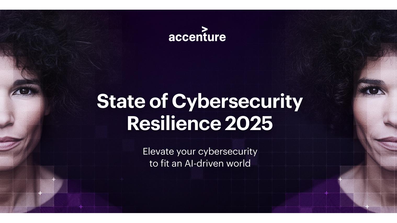 埃森哲：2025年全球网络安全韧性报告：提升网络安全 适配AI时代（英文版）海报