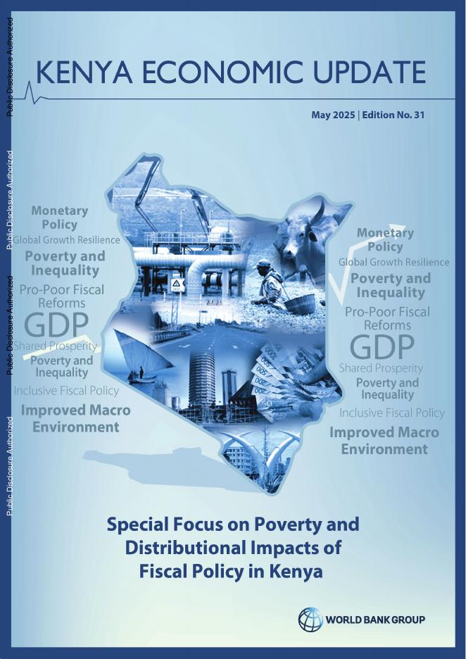 世界银行：2025年肯尼亚经济更新报告：聚焦财政政策对贫困与收入分配的影响（英文版）海报
