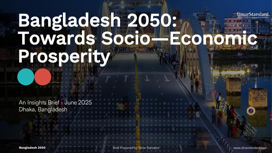 DinarStandard：孟加拉国2050：迈向社会经济繁荣之路报告（英文版）海报