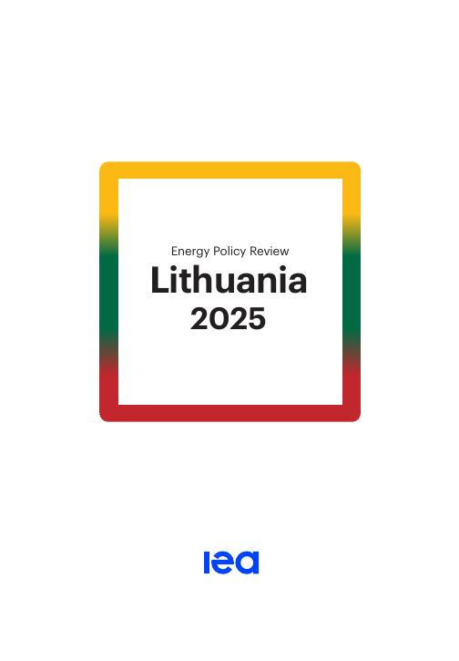 IEA国际能源署=：2025年立陶宛能源政策述评报告（英文版）海报