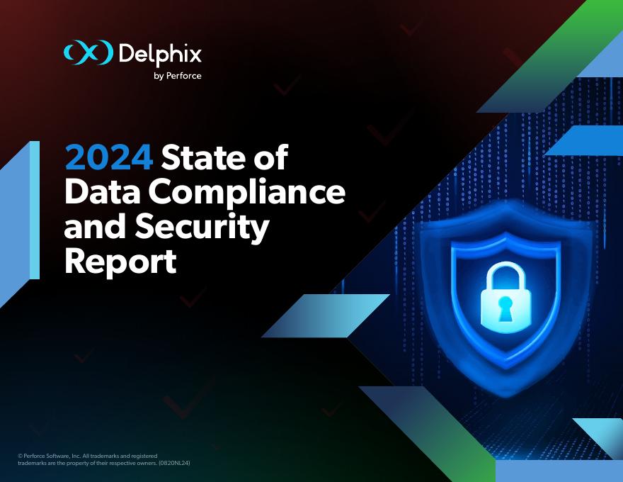 Delphix：2024年数据合规与安全状况报告（英文版）海报