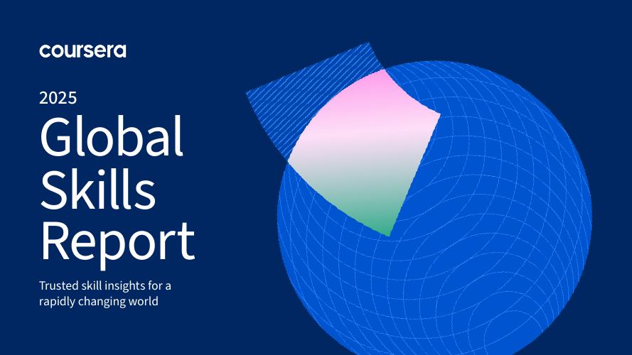 Coursera：2025年全球技能报告：快速变革技能格局下的可信洞见（英文版）海报