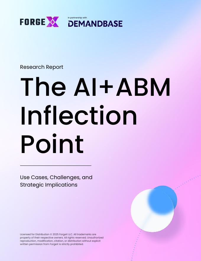 ForgeX ：2025年AI在基于账户的营销（ABM）中的应用报告：用例、挑战及战略意义（英文版）海报