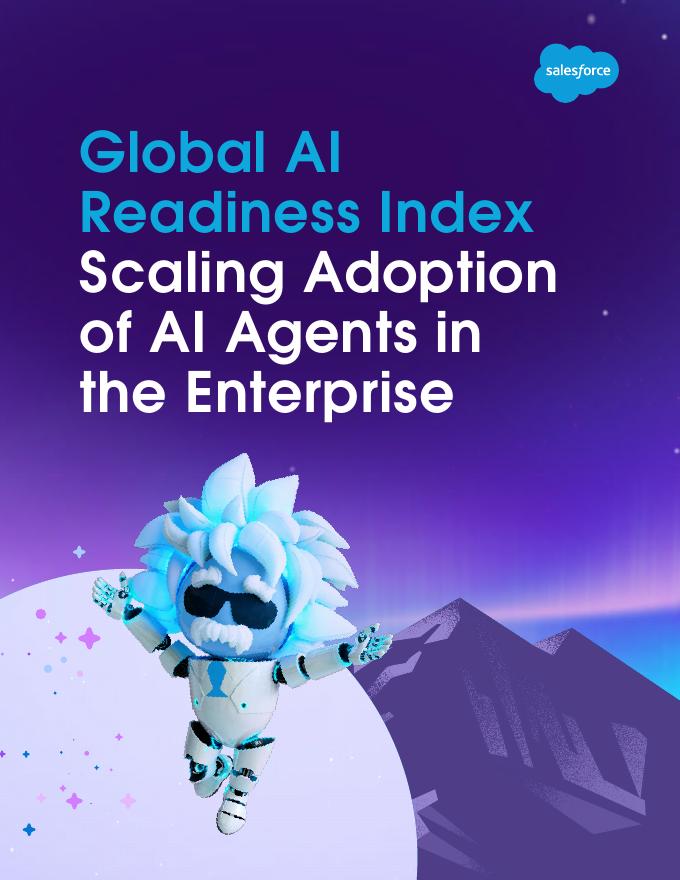 Salesforce：2025年全球AI就绪指数报告：企业中AI智能体的规模化应用（英文版）