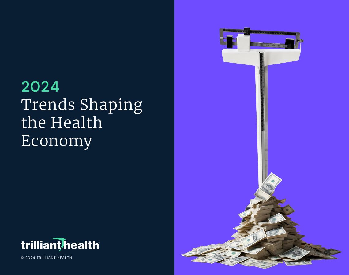 TRILLIANT HEALTH：2024年塑造美国医疗经济的八大趋势研究报告（英文版）海报