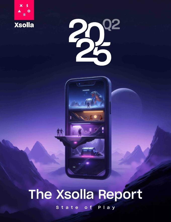 Xsolla：2025年第二季度全球游戏行业状况报告（英文版）海报