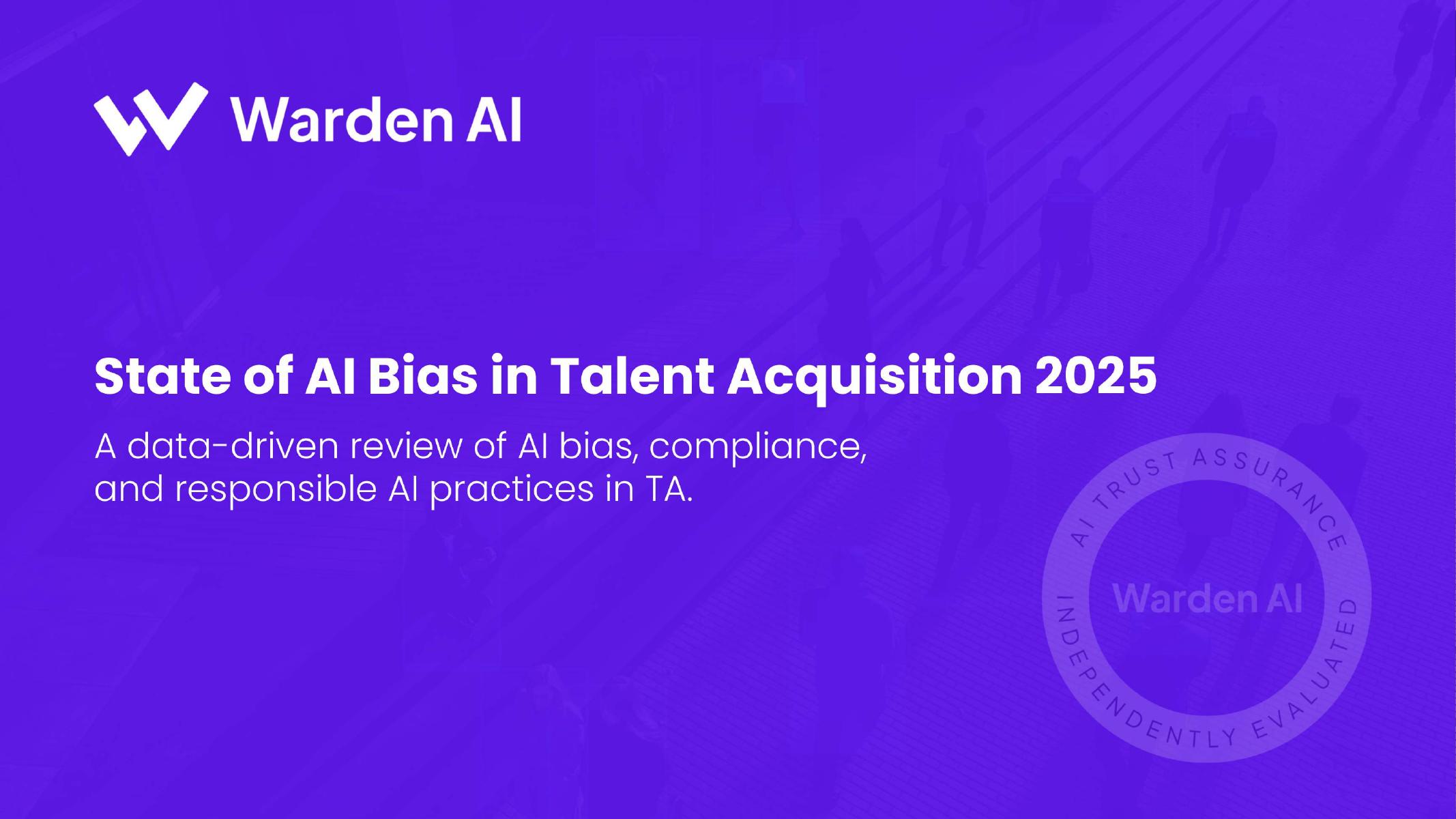 Warden AI：2025年人才获取中的人工智能（AI）偏见现状报告（英文版）海报