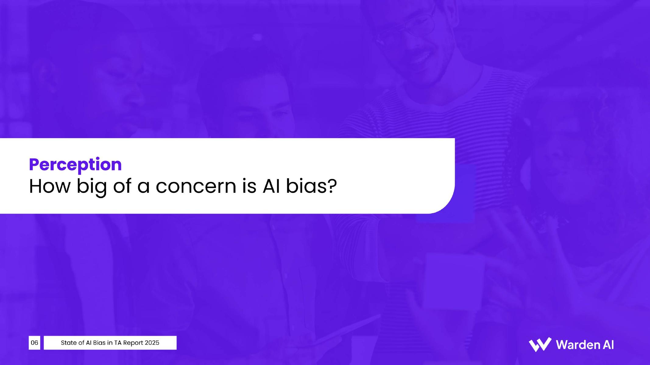 Warden AI：2025年人才获取中的人工智能（AI）偏见现状报告（英文版）_第7页