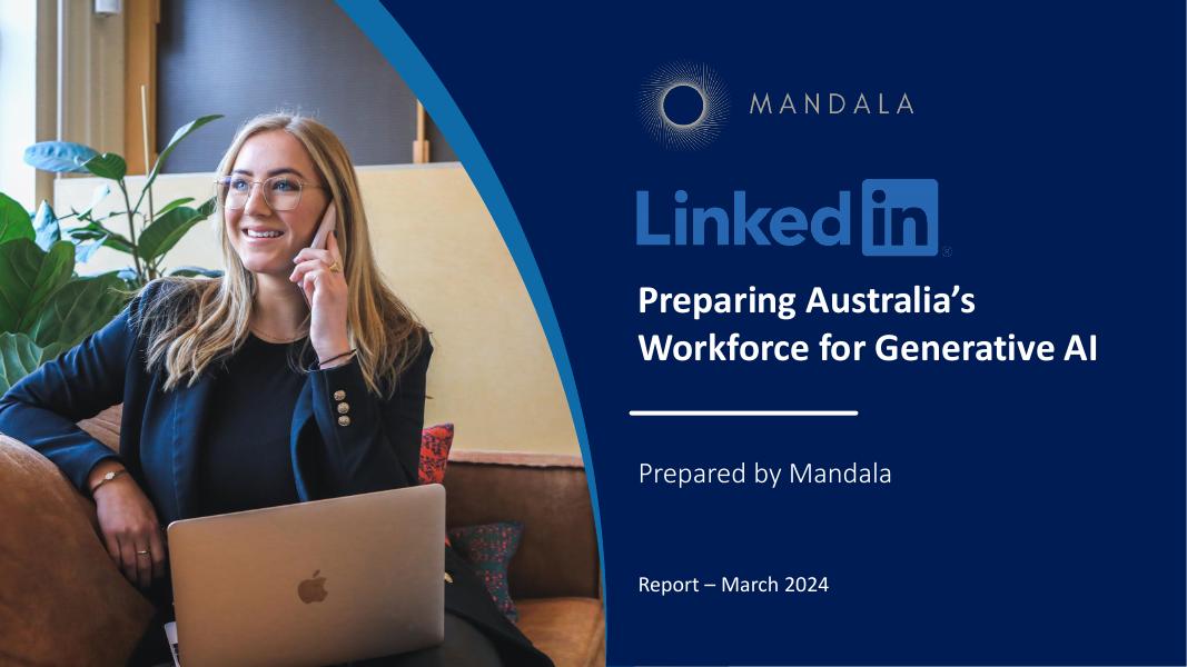 Mandala Partners：2024年为澳大利亚的劳动力准备生成式人工智能报告（英文版）海报