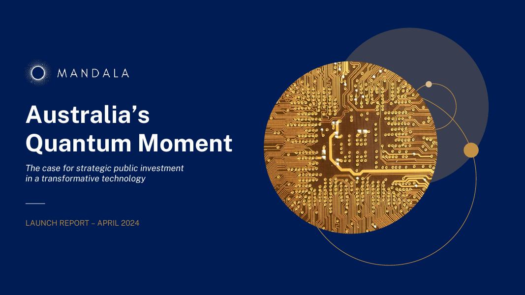 Mandala Partners：2024年澳大利亚的量子时刻报告（英文版）海报