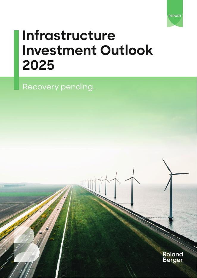 罗兰贝格：2025年全球基础设施投资展望报告：复苏态势初显（英文版）