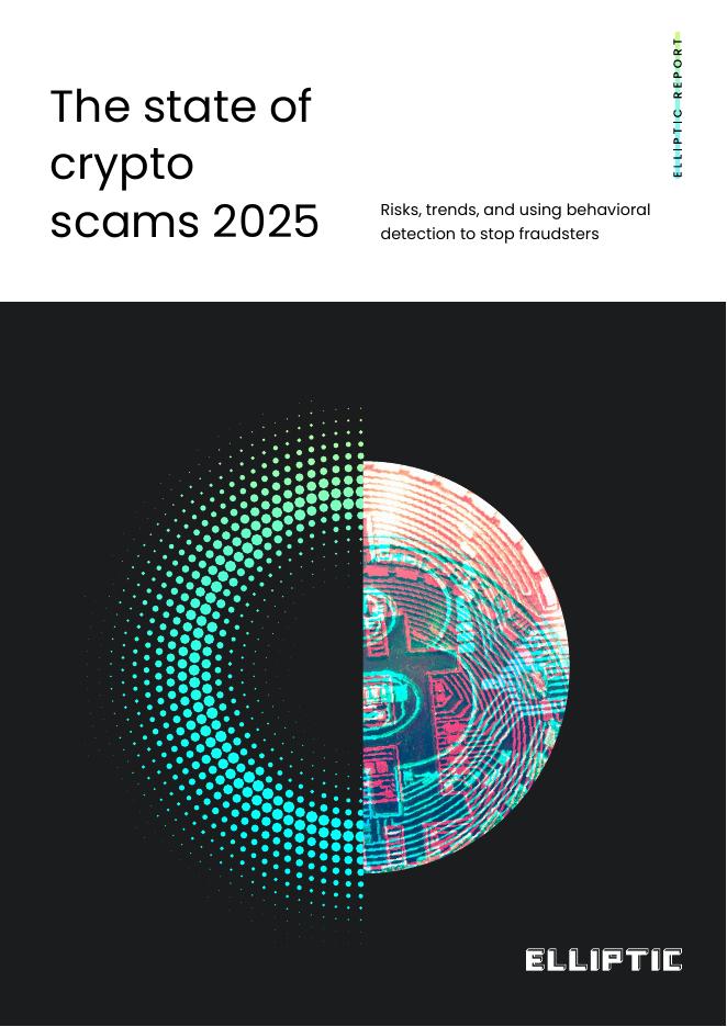 Elliptic：2025年加密货币诈骗态势报告：风险、趋势及行为检测的应用（英文版）海报