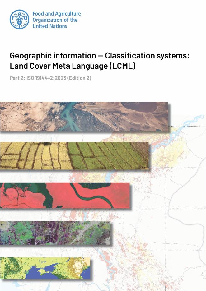 FAO联合国粮农组织：2025年地理信息-分类系统：土地覆盖元语言（LCML）报告-第二部分（英文版）海报