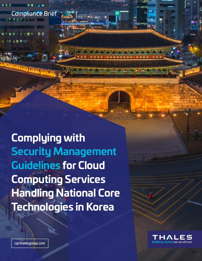 泰雷兹（Thales）：2025年遵守韩国云服务管理指南，处理国家核心技术报告（英文版）海报