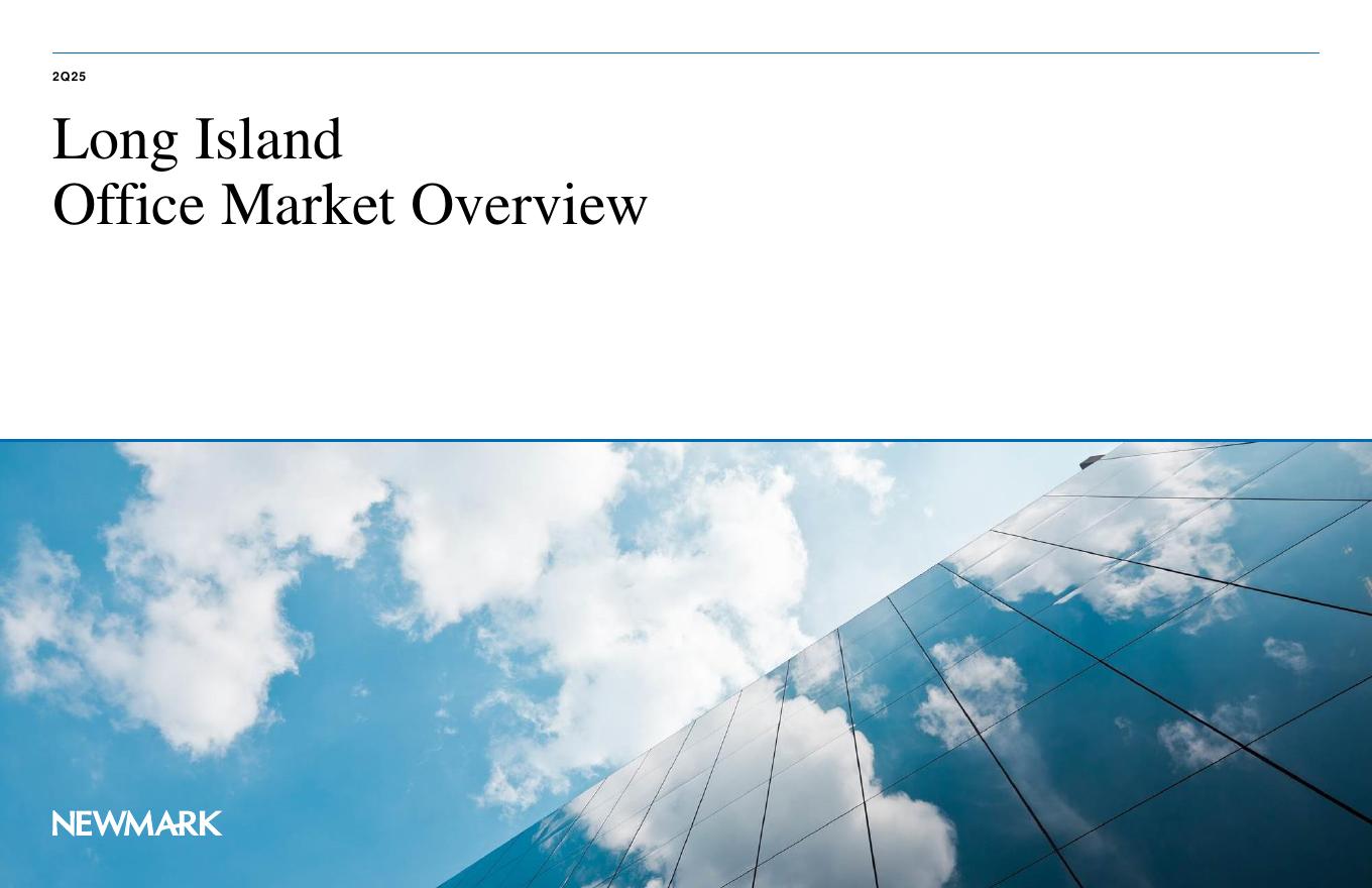 Newmark：2025年第二季度长岛办公楼市场报告（英文版）海报