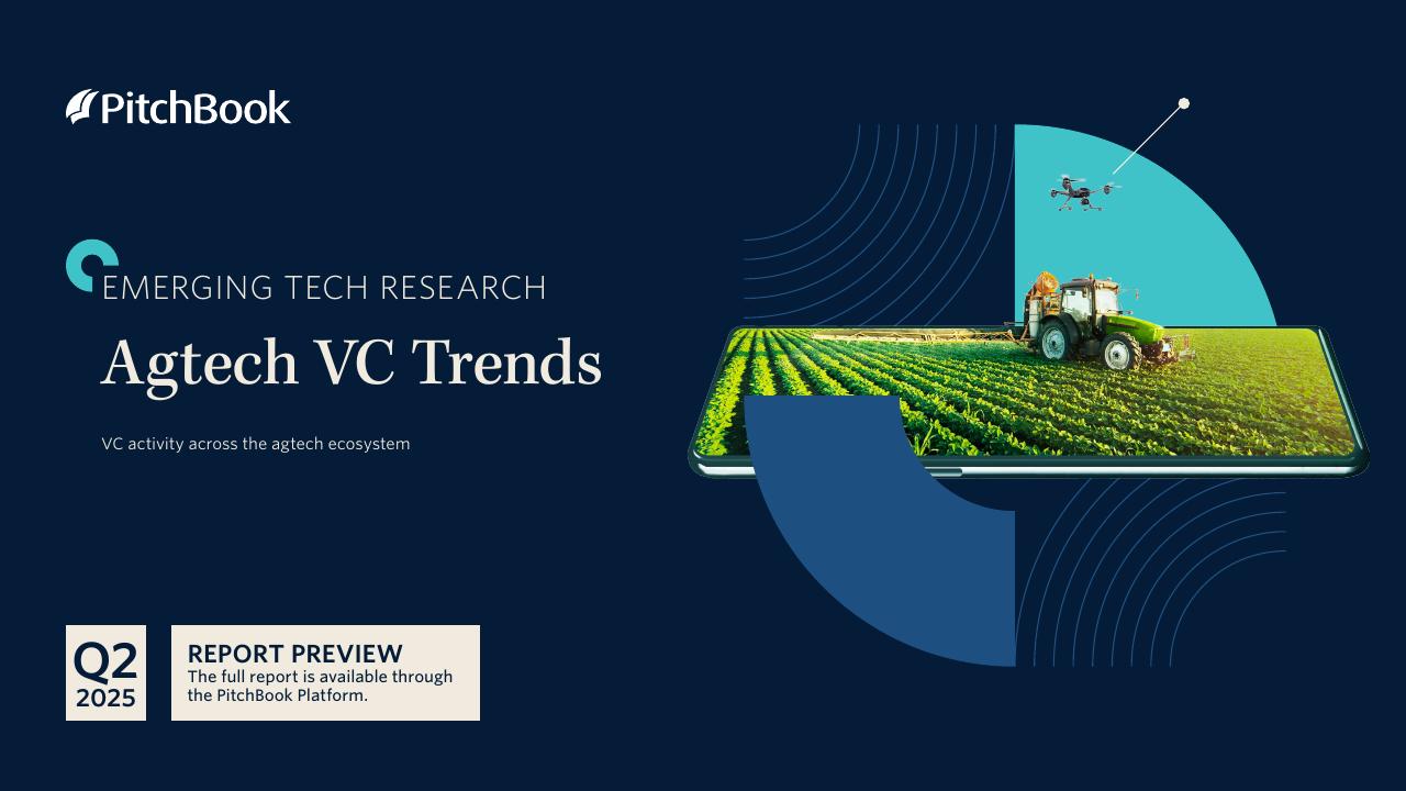 PitchBook：2025年二季度Agtech风险投资趋势报告（英文版）海报