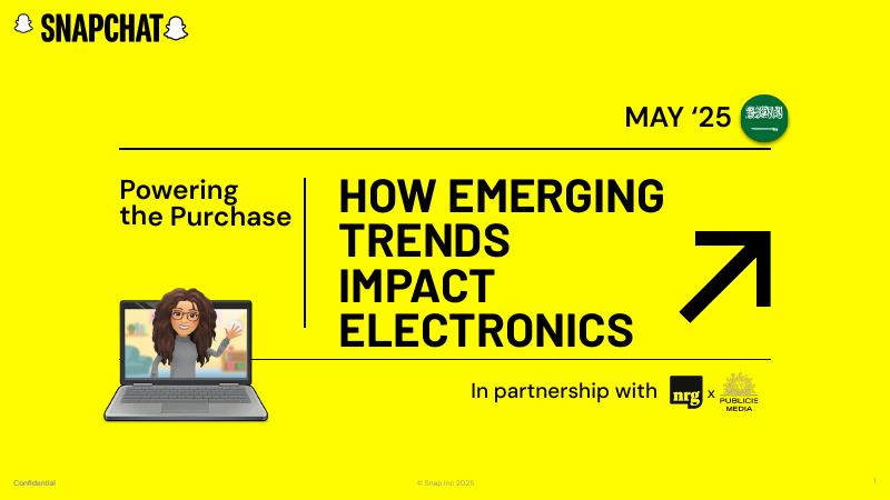 Snapchat&阳狮媒体&NRG：2025年沙特阿拉伯电子产品市场新兴趋势研究报告（英文版）海报