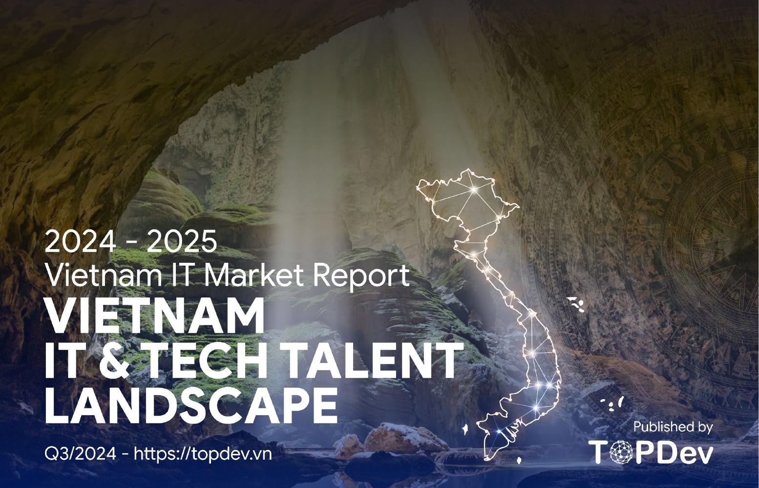 TopDev：2024-2025年越南IT市场报告：IT与科技人才格局洞察（英文版）海报