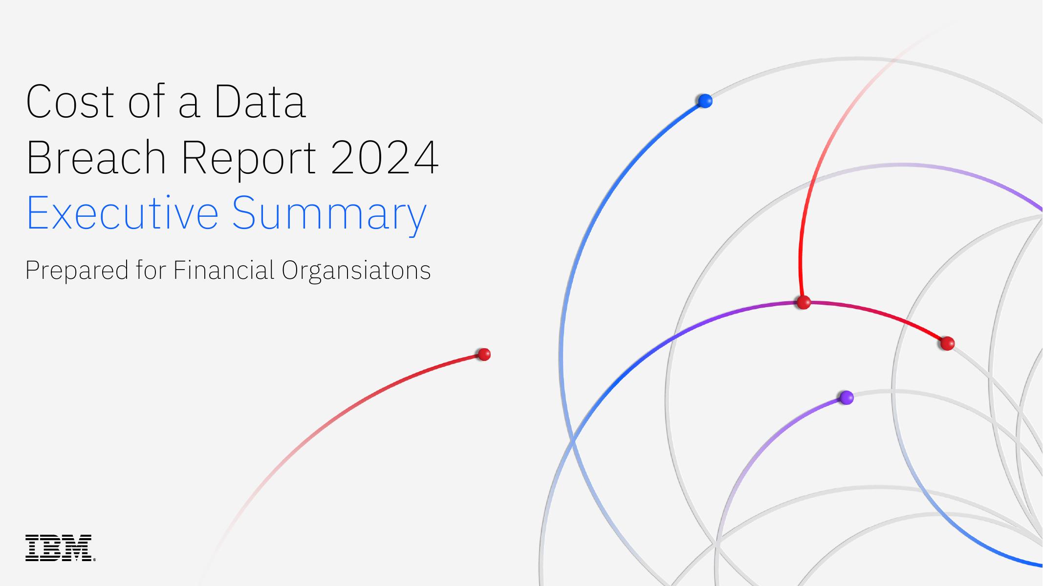 IBM商业价值研究院：2024年数据泄露成本报告-执行摘要（英文版）海报