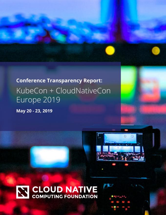 CNCF：2019年欧洲KubeCon+CloudNativecon会议透明度报告（英文版）