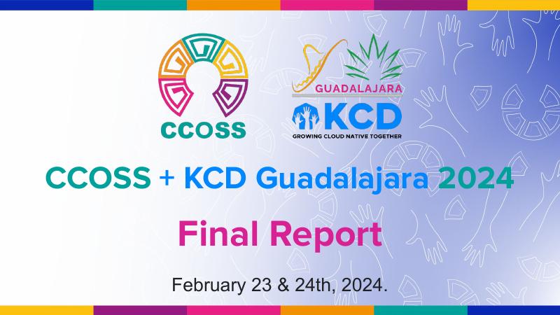 CNCF：2024年CCOSS+KCD瓜达拉哈拉最终报告（英文版）