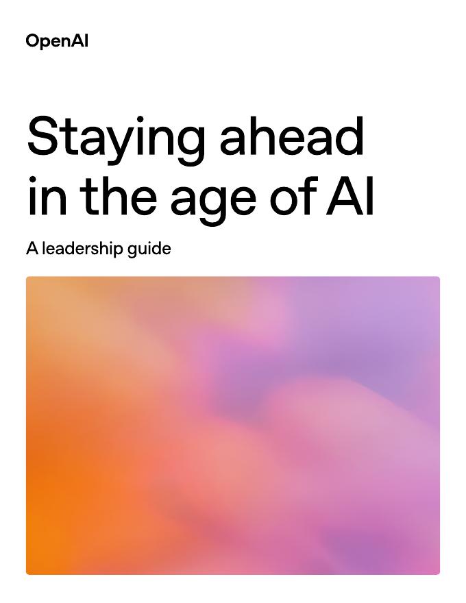 OpenAI：2025年<em>人工智能</em>（AI）时代保持领先：领导者指南报告（英文版） 海报