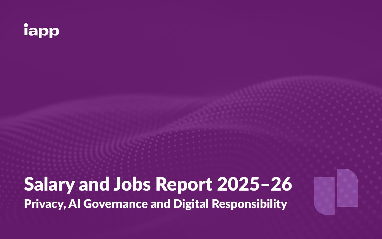 IAPP：2025-26年薪资与就业报告：隐私、人工智能治理与数字责任（英文版）海报