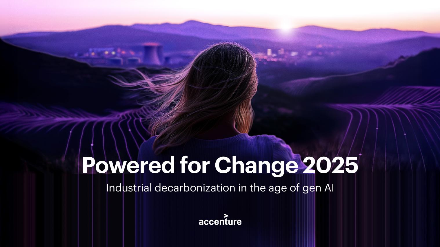 埃森哲：2025年赋能变革：生成式AI时代的工业脱碳研究报告（英文版）海报