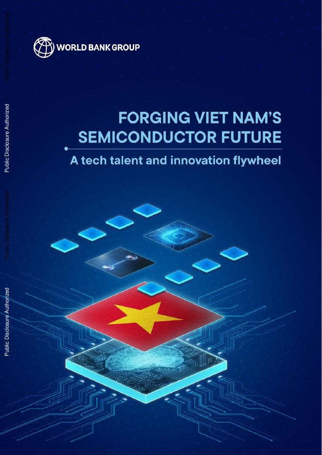 世界银行：2025年打造越南半导体未来：技术人才和创新飞轮报告（英文版）海报