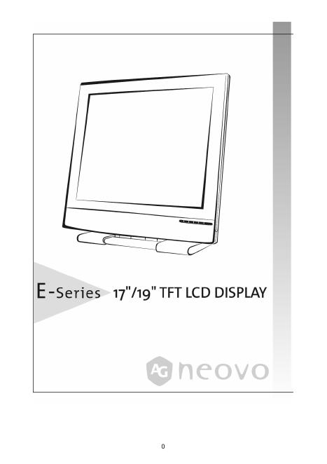 AG neovo E-series 17”/19”TFT DISPLAY 说明书