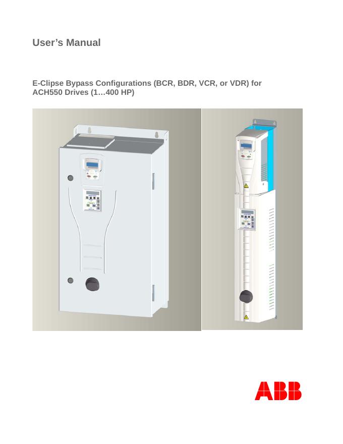 abb E-Clipse Bypass Configurations (BCR, BDR, VCR, or VDR) for ACH550 Drives (1…400 HP) 说明书