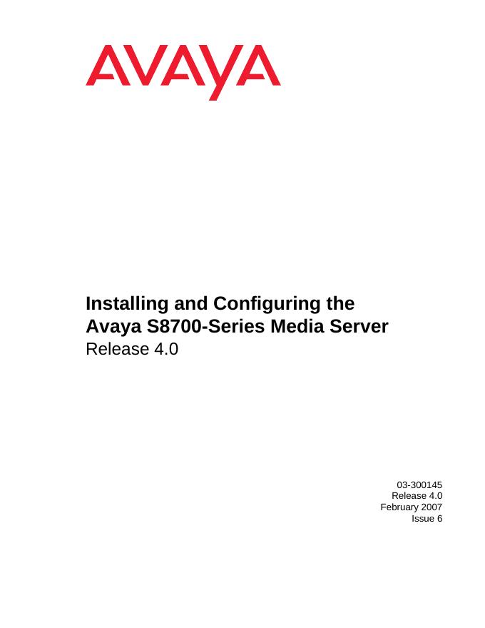 AVAYA Installing and Configuring the Avaya S8700-Series Media Server Release 4.0 说明书