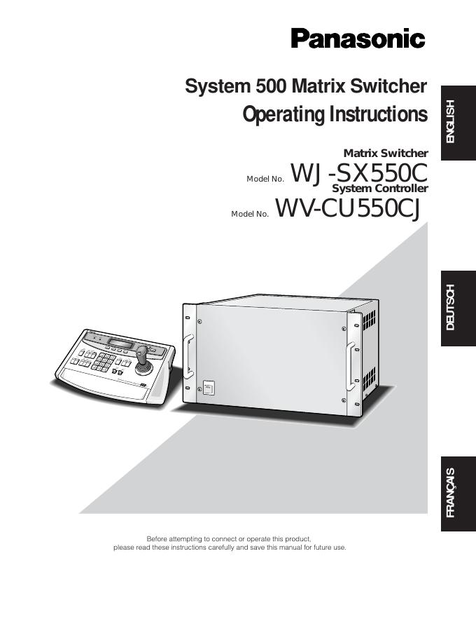 松下  WJ-SX550 WV-CU550CJ System 500 Matrix Switcher Operating Instructions 说明书