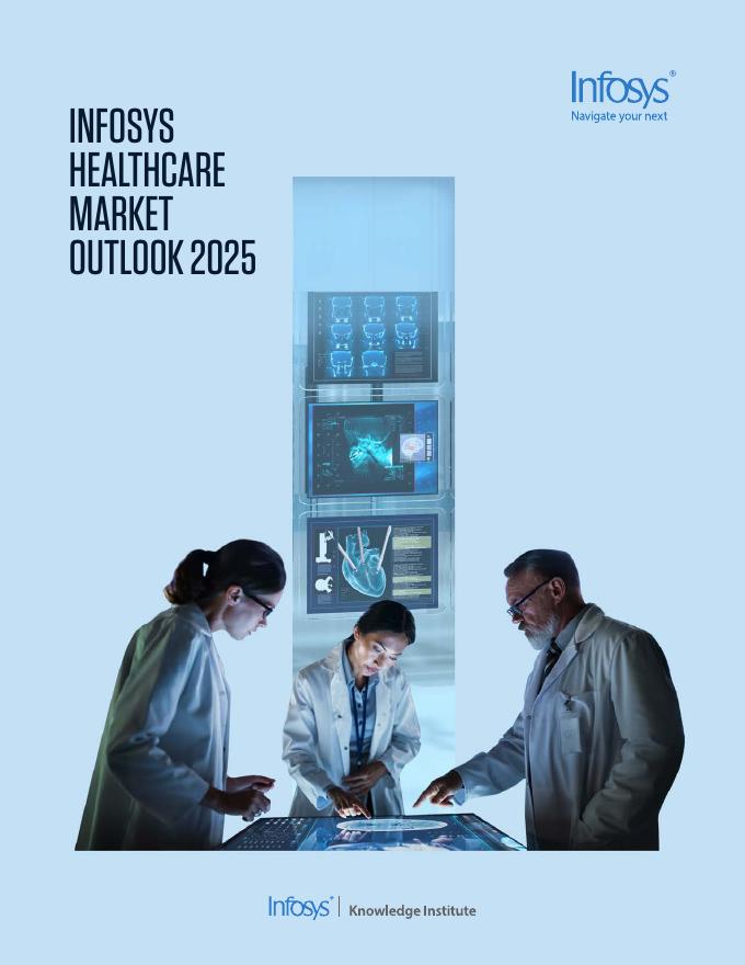 印孚瑟斯Infosys：2025年医疗保健市场前景报告（英文版）