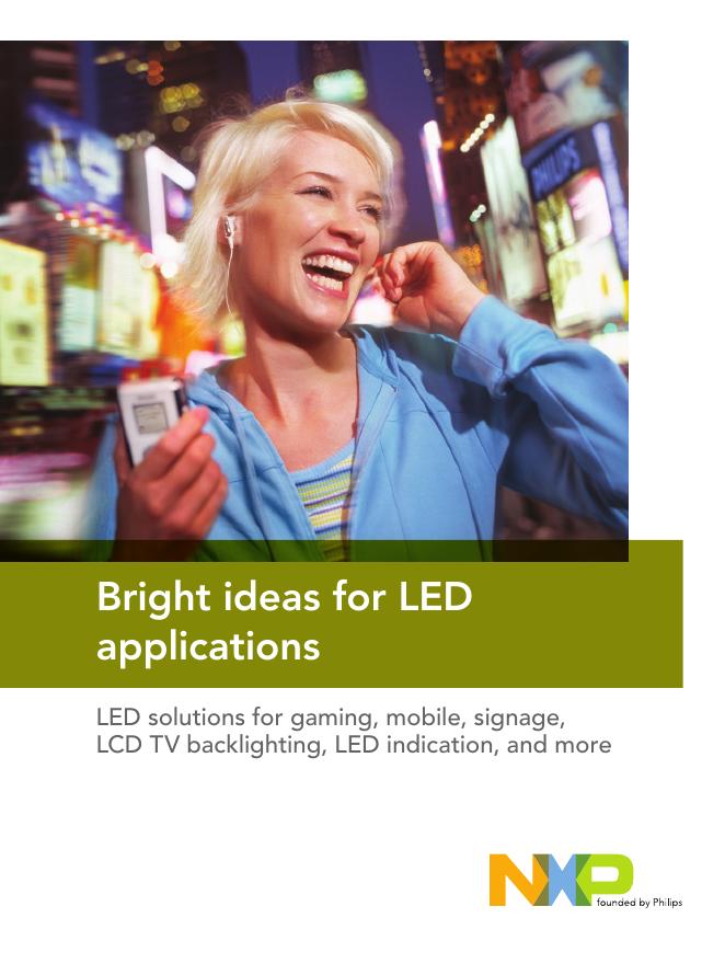 NXP Bright ideas for LED applications LED solutions for gaming,mobile,signage,LCD TV backlighting,LED indication,and more 说明书PHILIPS HD2683 HD2623 HD2621 说明书飞利浦 HD2521/2520 说明书philips HD4845 HD4818 HD4816 HD4815 说明书philips HD2524 HD2525 系列 说明书philips