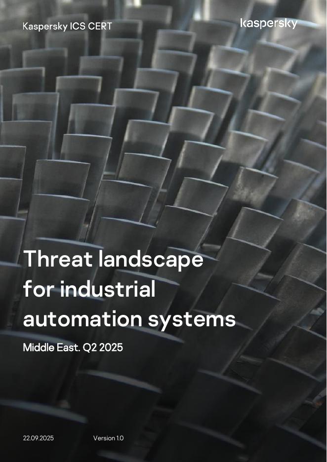 Kaspersky卡巴斯基：2025年第二季度中东工业自动化系统威胁landscape报告（英文版）海报