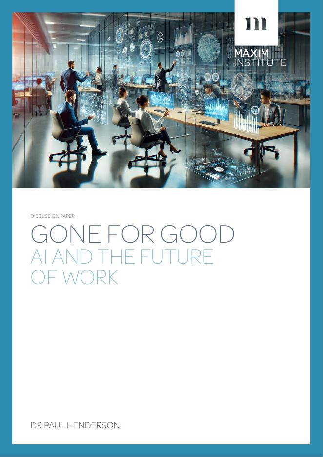 Maxim Institute：2025年不可逆的变革：人工智能与未来工作研究报告（英文版）