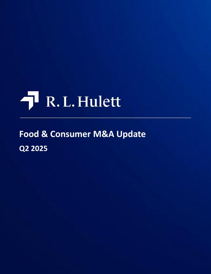 RL Hulett：2025年第二季度全球食品与消费行业并购市场研究报告（英文版）海报