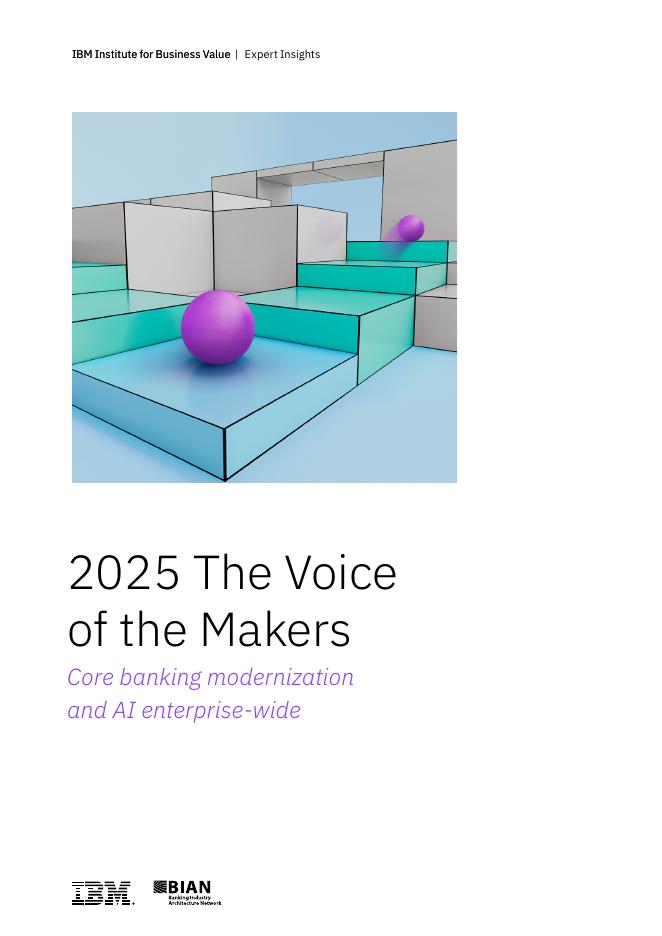IBM商业价值研究所：2025年创造者之声：核心银行系统现代化与全企业AI应用研究报告（英文版）海报