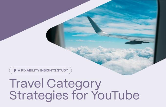 Pixability：2025年YouTube旅游分类策略报告（英文版）海报