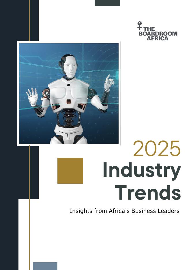 THE BOARDROOM AFRICA：2025年行业趋势非洲商业领袖的洞察报告（英文版）海报