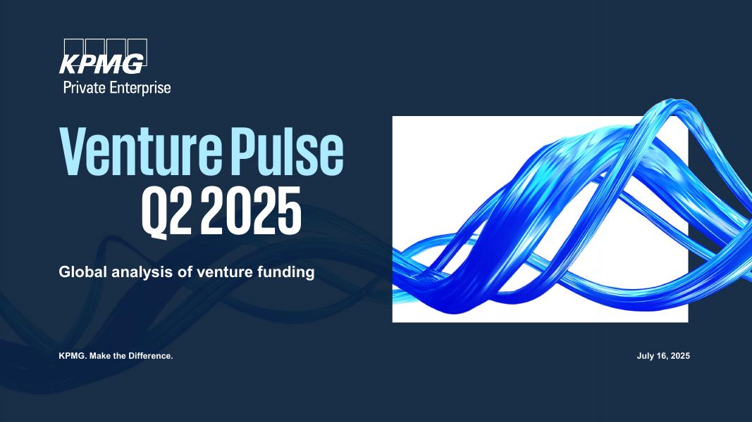毕马威：风投脉搏：2025年第二季度全球风投趋势分析报告（英文版）海报