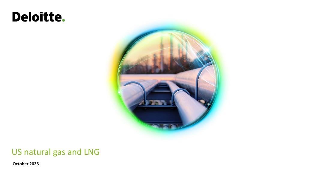 德勤：2025年美国天然气与液化天然气（LNG）市场研究报告（英文版）海报