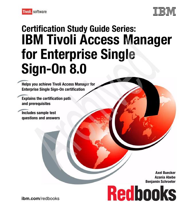 IBM Tivoli Access Manager for Enterprise Single Sign-On 8.0 认证学习指南系列