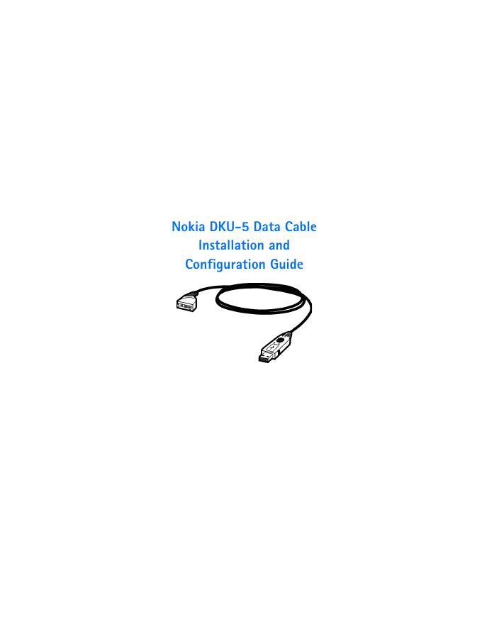Nokia DKU-5 Data Cable Installation and Configuration Guide